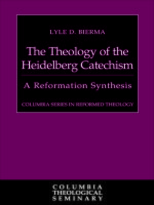 cover image of The Theology of the Heidelberg Catechism